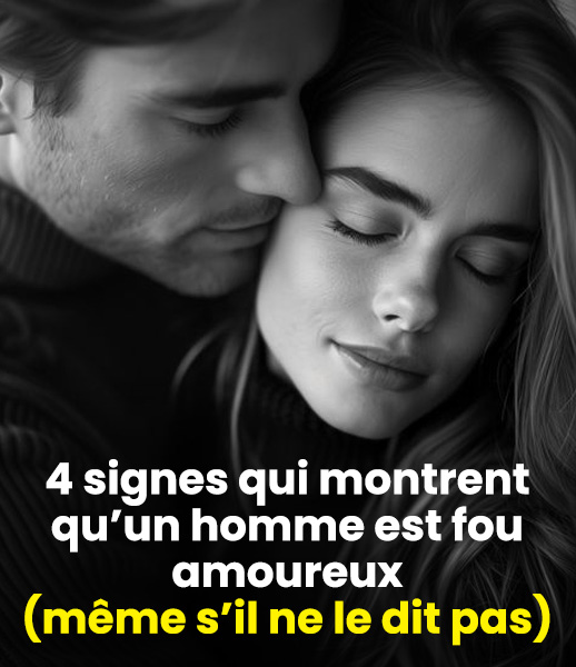 4 signes qui montrent qu’un homme est fou amoureux (même s’il ne le dit pas)