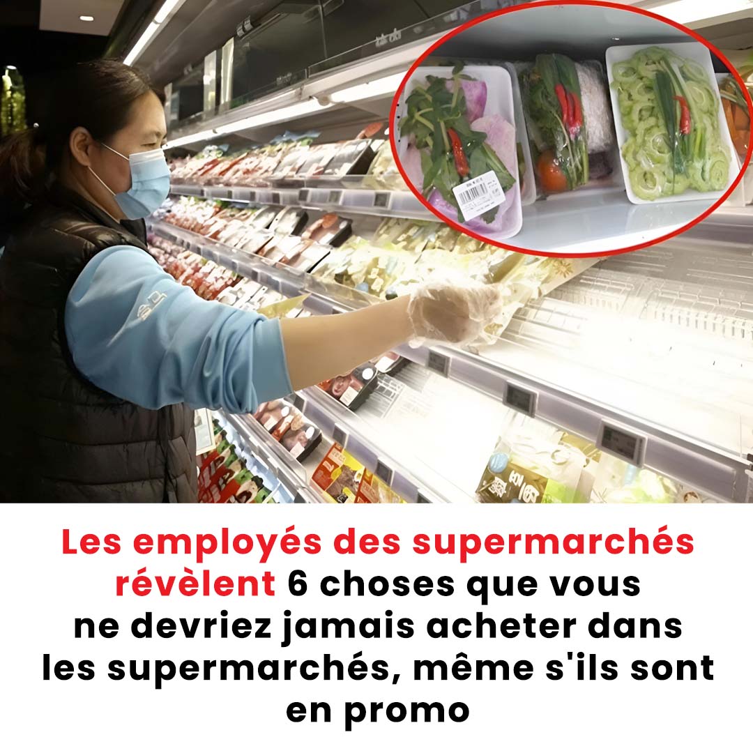 6 choses que vous ne devriez jamais acheter dans les supermarchés