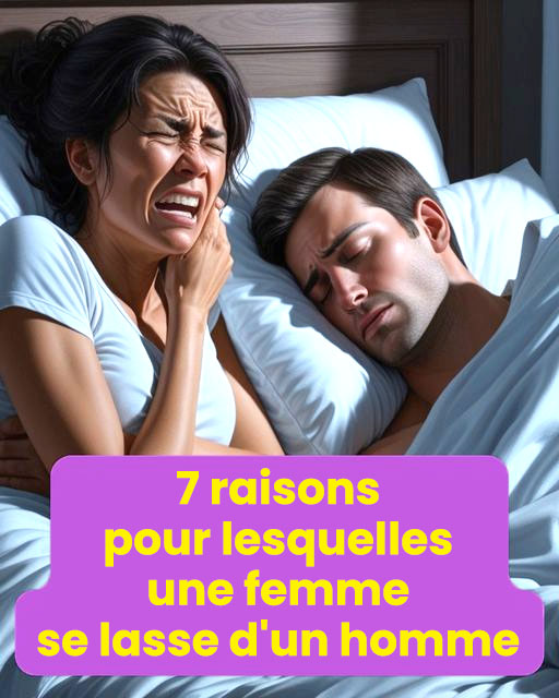 7 raisons pour lesquelles une femme se lasse d'un homme