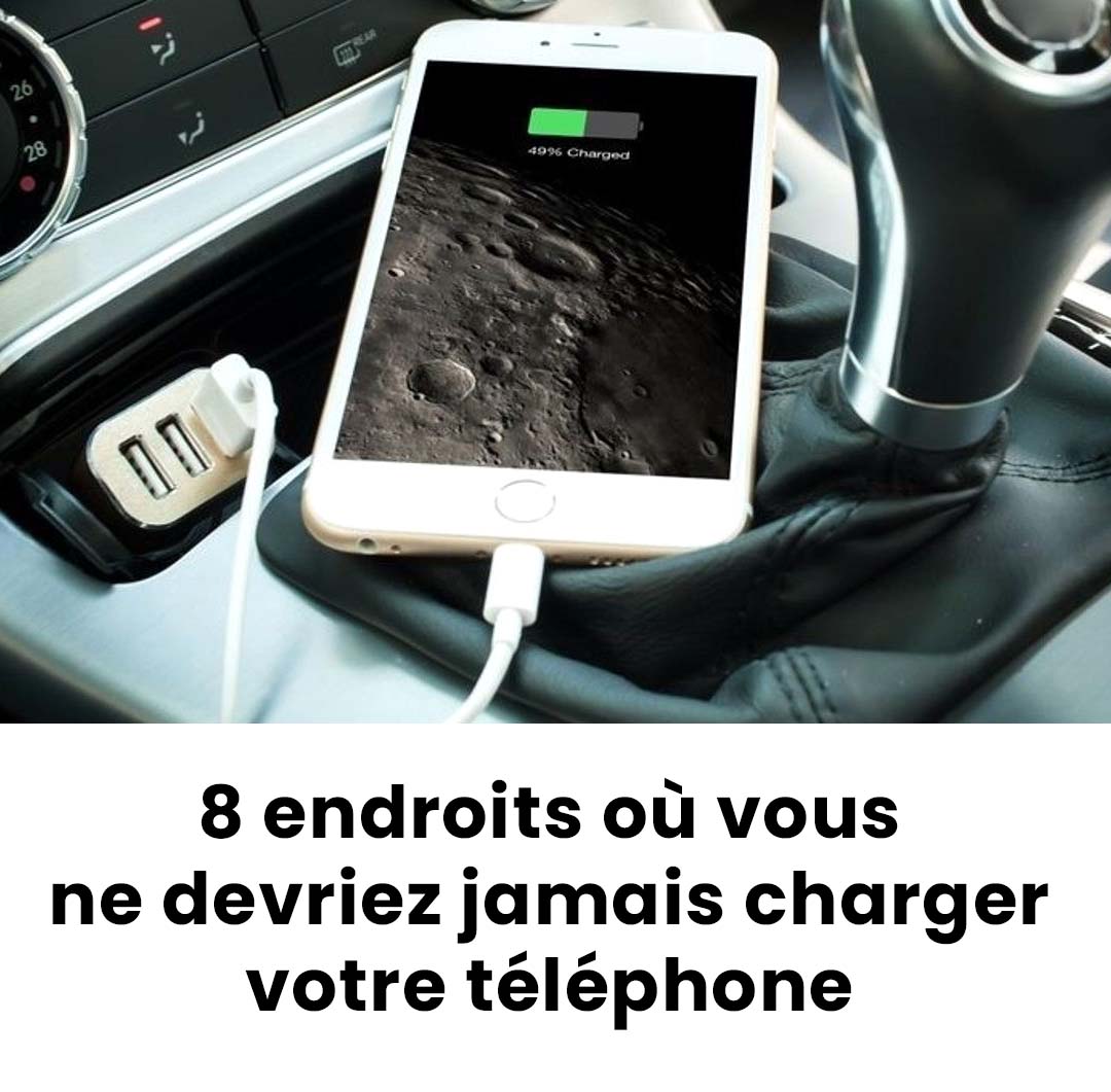 8 endroits où vous ne devriez jamais charger votre téléphone