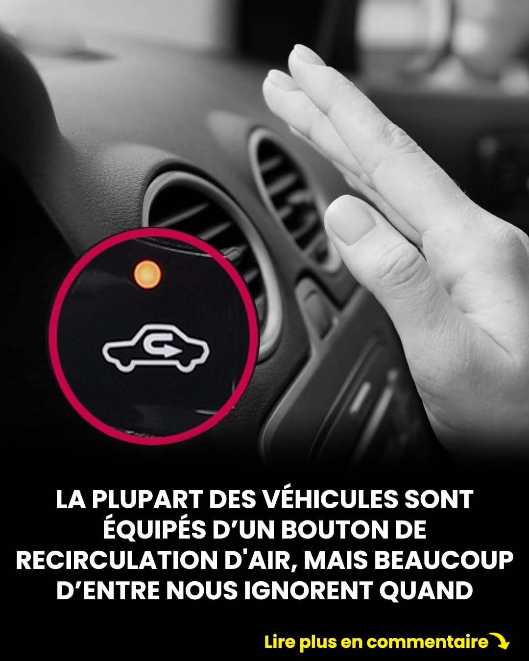 À quoi sert réellement le bouton de recirculation d’air de votre voiture ?