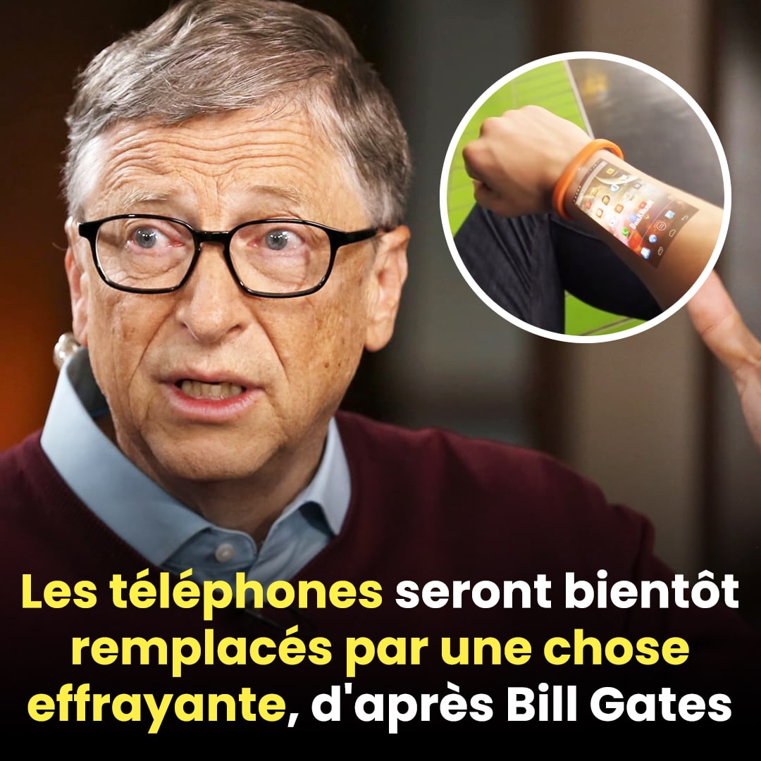 Bill Gates prédit que les smartphones seront bientôt supplantés par une technologie qui donne des frissons