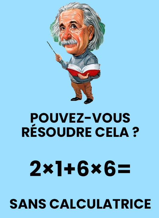 Casse-tête : seuls les génies des mathématiques peuvent résoudre ce problème sans utiliser de calculatrice