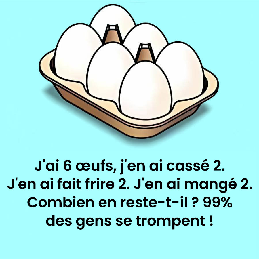 Combien reste-t’il d’oeufs ?