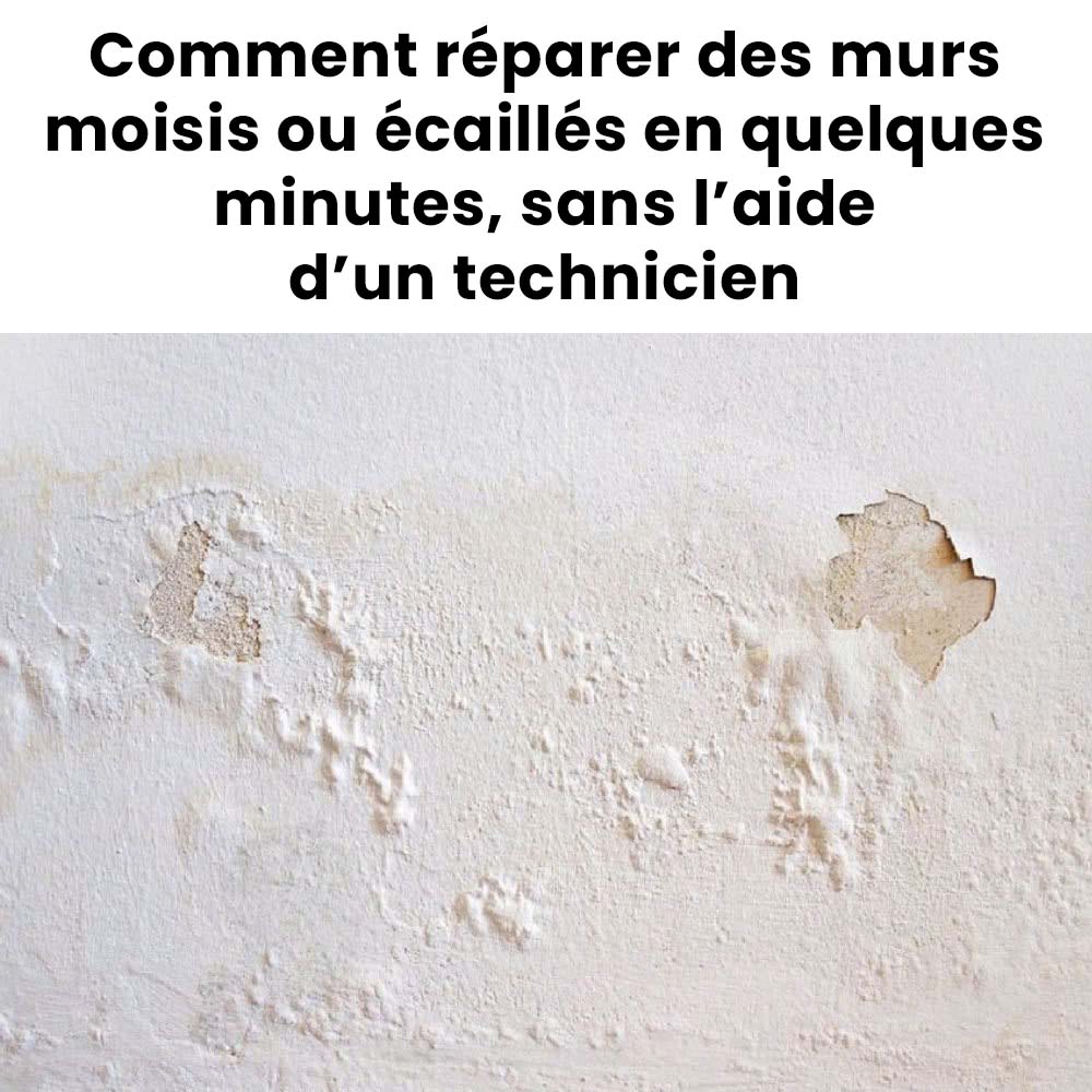 Comment réparer les murs moisis ou écaillés en quelques minutes