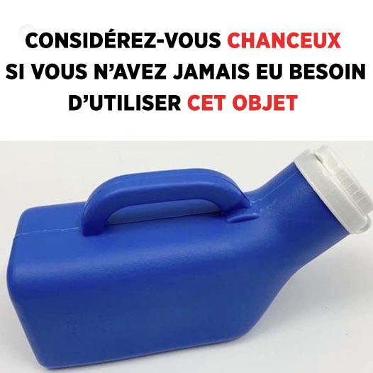 Considérez-vous chanceux si vous n’avez jamais eu besoin d’utiliser cet objet