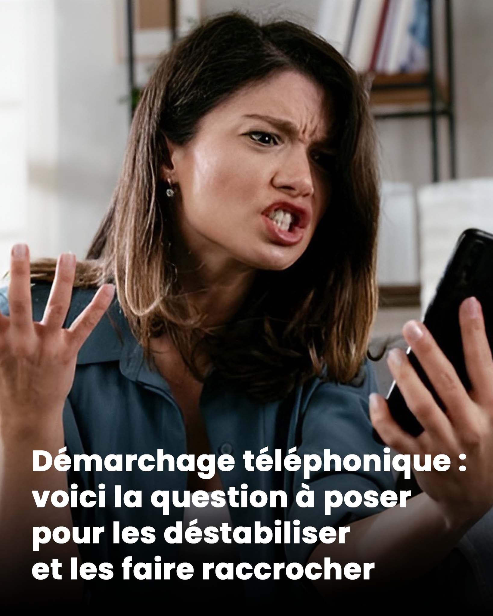 Démarchage téléphonique : découvrez LA question qui les déstabilise et les pousse à raccrocher