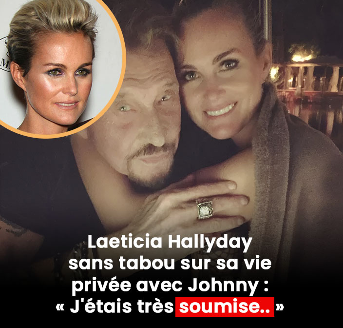 Laeticia Hallyday (48 ans) se confie sans filtre sur sa vie privée avec Johnny : « J’étais très soumise… »