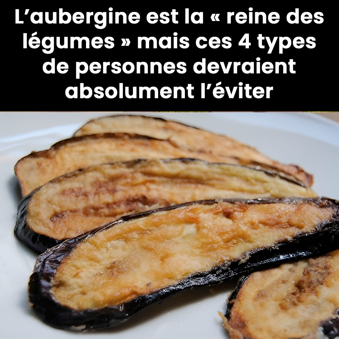 L'aubergine est le « reine des légumes » mais tout le monde ne peut pas en manger