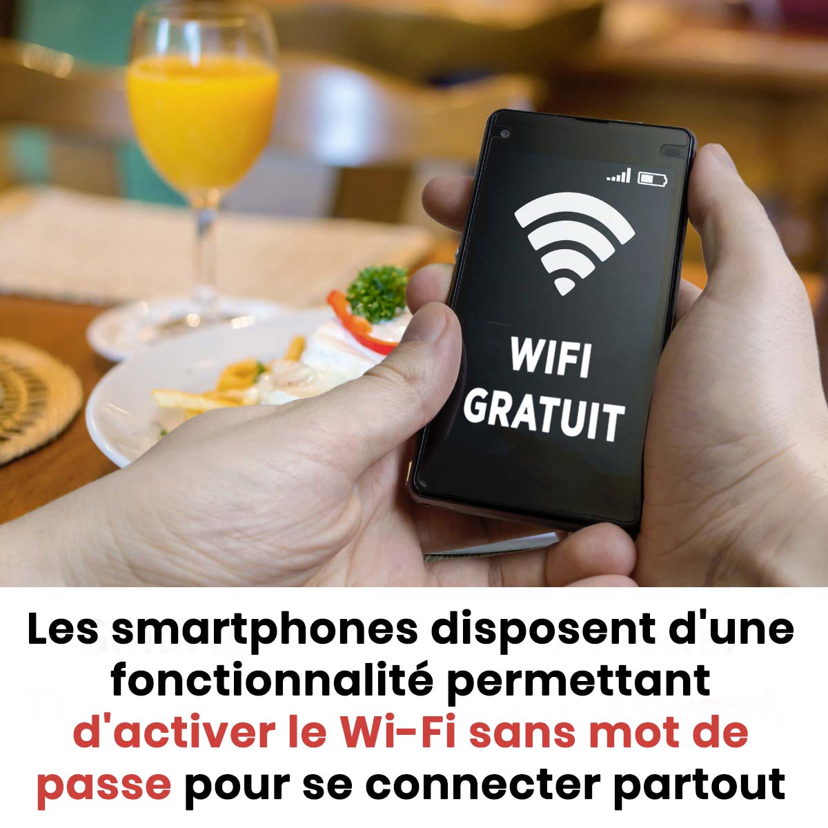 Les smartphones disposent d'une fonctionnalité permettant d'activer le Wi-Fi sans mot de passe pour se connecter partout