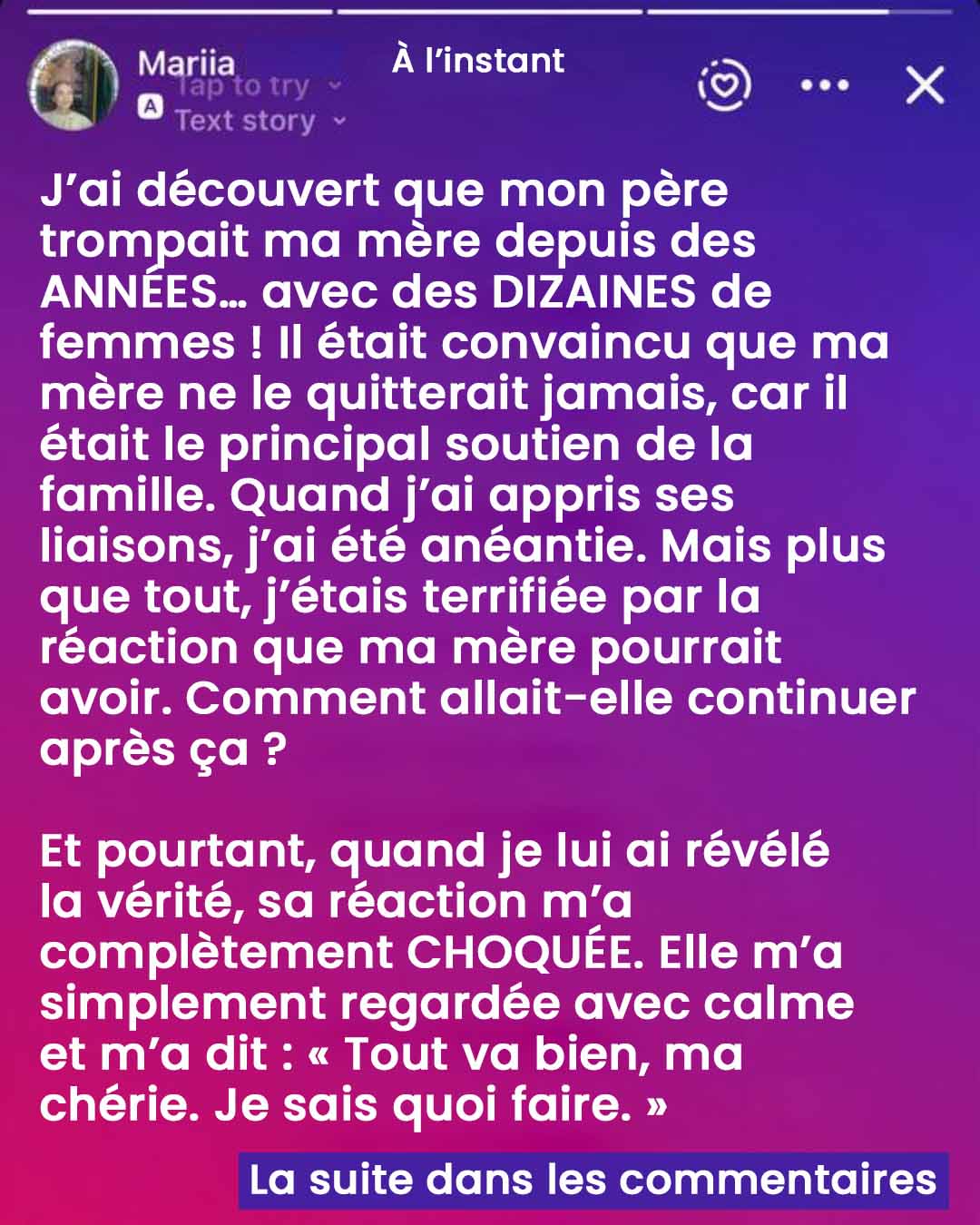 Mon père a eu des dizaines d’aventures, pensant que notre mère ne le quitterait jamais