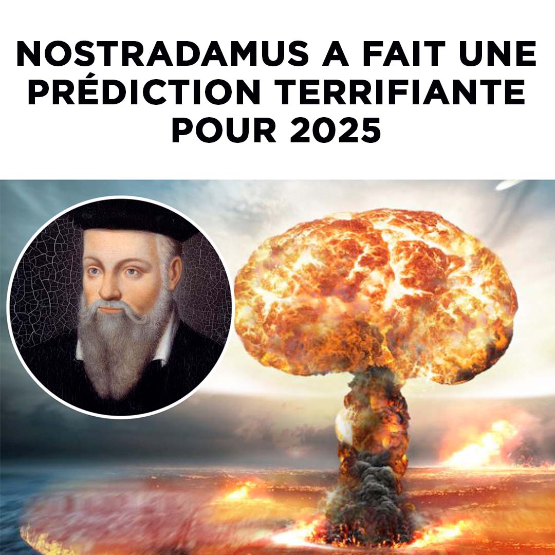 Nostradamus partage ces prédictions pour 2025