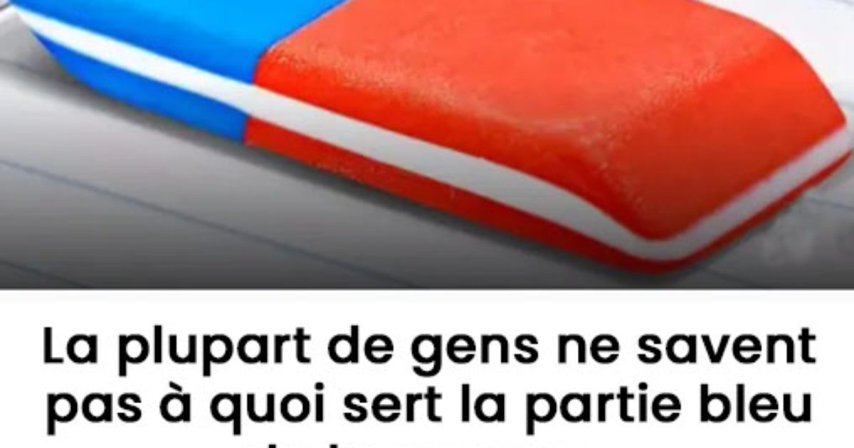 On sait désormais à quoi sert la partie bleue de la gomme