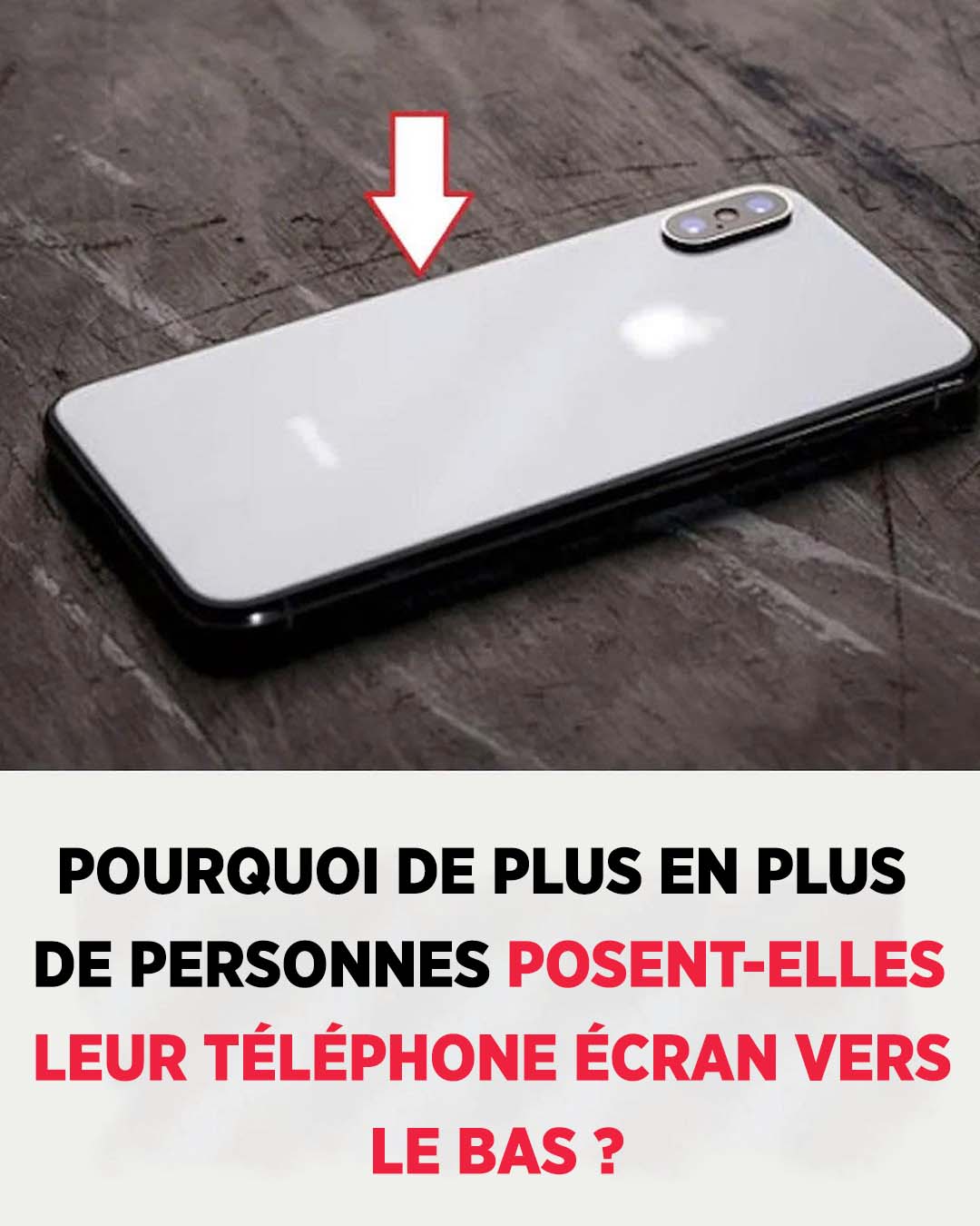 Pourquoi faut-il mettre l’écran du téléphone vers le bas ?