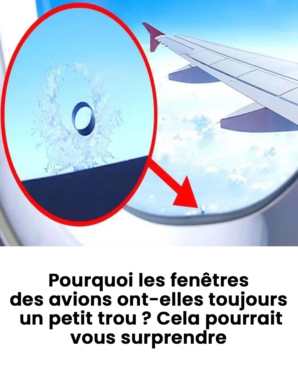 Pourquoi les fenêtres des avions ont-elles toujours un petit trou ?