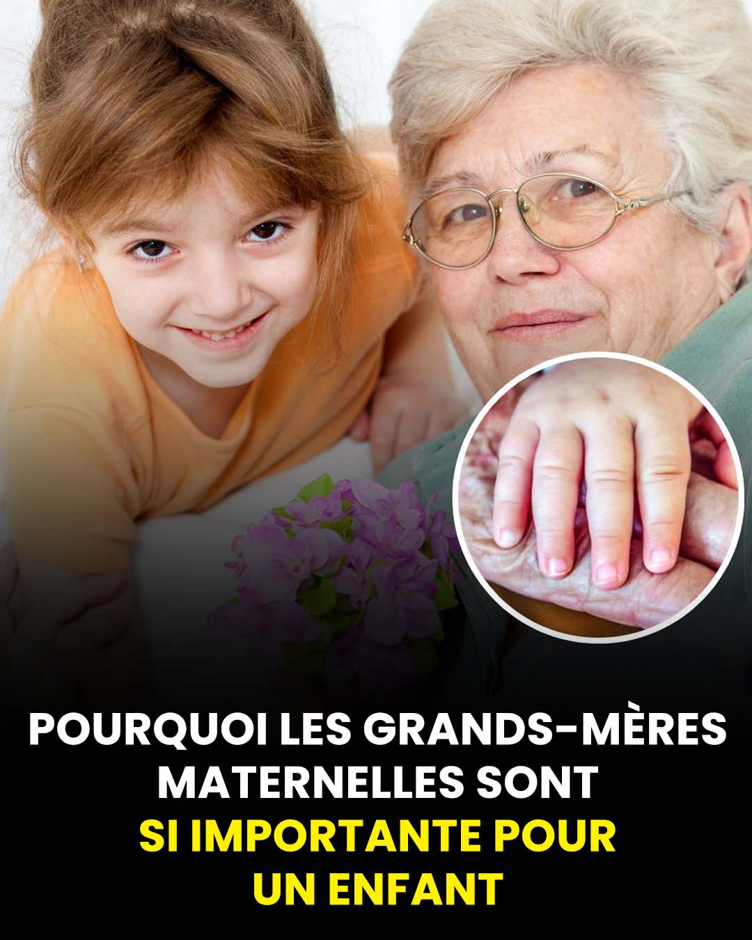 Pourquoi une grand-mère maternelle est si importante pour un enfant