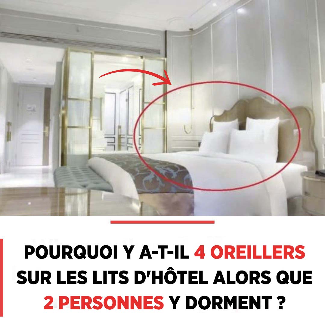 Pourquoi y a-t-il quatre oreillers sur les lits d'hôtel ?