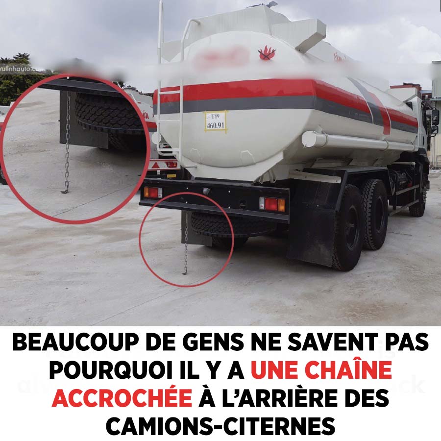 Pourquoi y a-t-il toujours une chaîne à l'arrière d'un camion-citerne ?