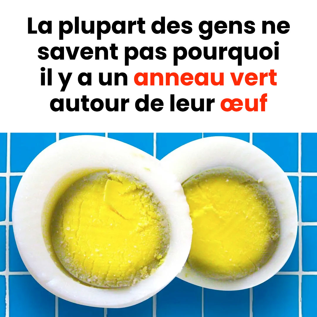 Pourquoi y a-t-il un anneau vert autour des oeufs durs ?