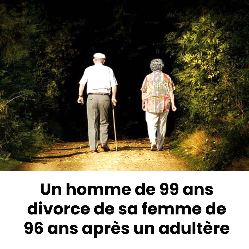 Un homme de 99 ans divorce de sa femme de 96 ans après un adultère