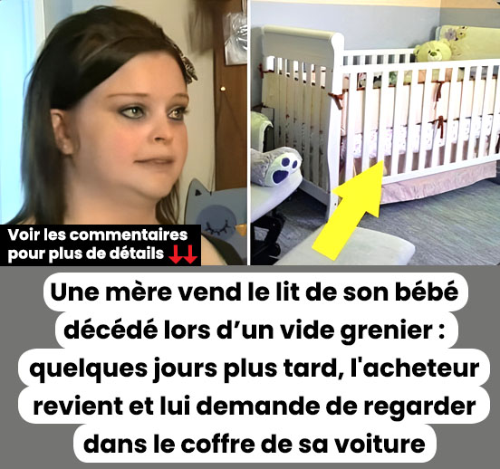 Une mère en deuil vend le berceau de son fils décédé pour 2 $ : L'acheteur le rapporte une semaine plus tard